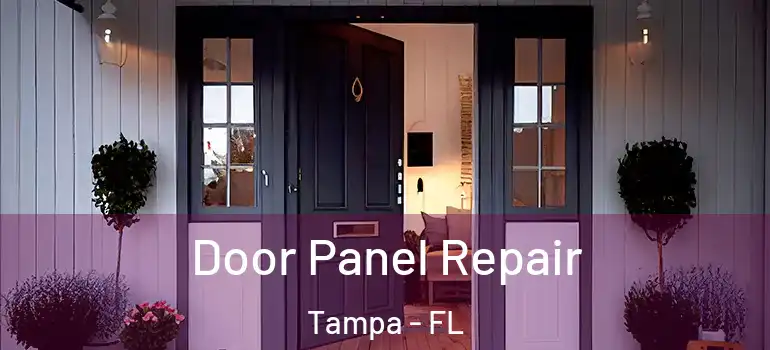  Door Panel Repair Tampa - FL
