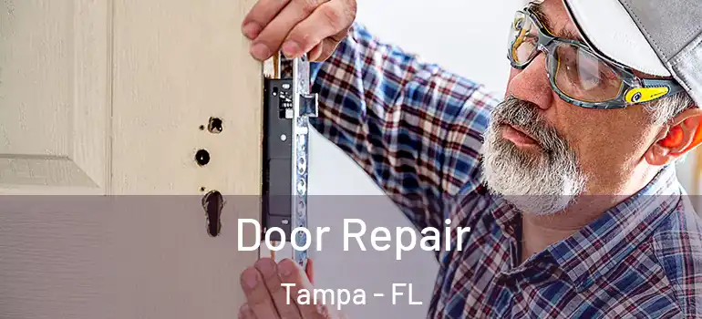 Door Repair Tampa - FL