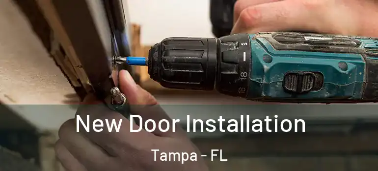  New Door Installation Tampa - FL