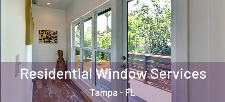 Residential Window Services Tampa - FL