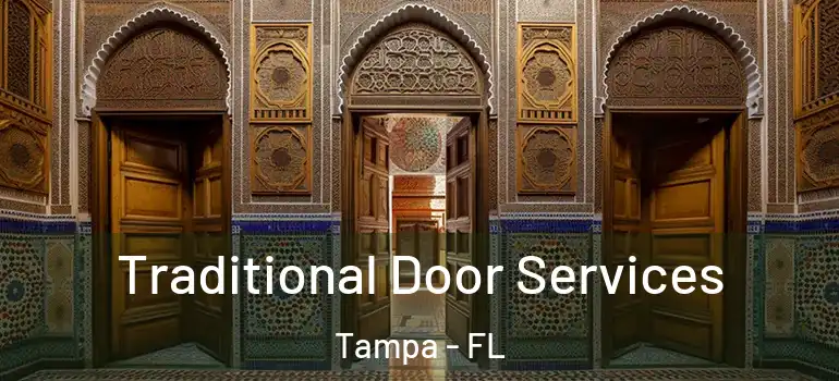  Traditional Door Services Tampa - FL