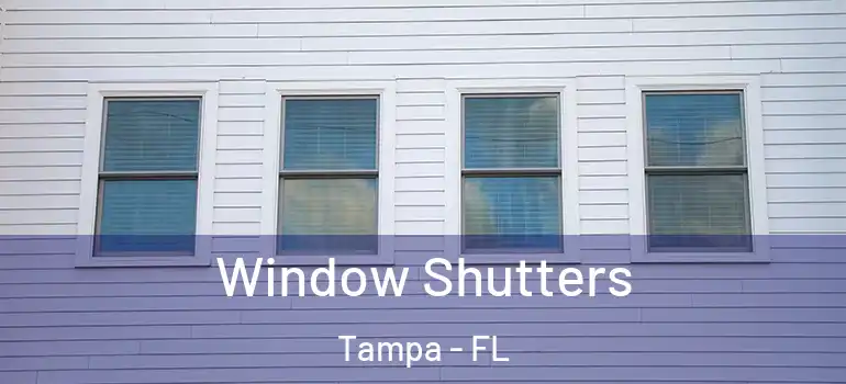  Window Shutters Tampa - FL